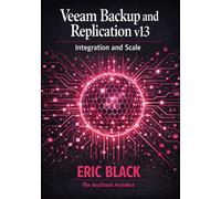 Veeam Backup and Replication v13: Integration and Scale