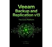 Veeam Backup and Replication v13: The Core Platform
