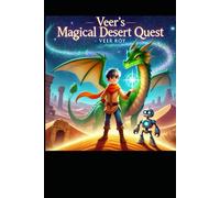 Veer’s Magical Desert Quest: An Adventure of Friendship and Magic in the Desert (Veer’s World of Wonders)