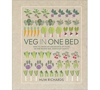 Veg in One Bed: How to Grow an Abundance of Food in One Raised Bed, Month by Month