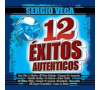 Vega, Sergio - 12 Exitos Autenticos