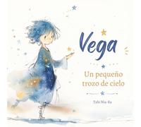 Vega: Un pequeño trozo de cielo: 2 (Pequeños Soñadores)
