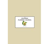 Vegan Coloring Planner / Journal: Stay interested and invested with this fun / colorable book. Designed for daily writing use, with monthly gratitude, goals, and grocery list.