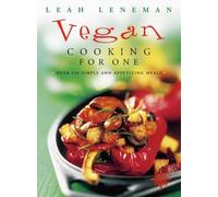 Vegan Cooking for One: Over 150 simple and appetizing meals