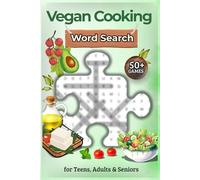 Vegan Cooking Word Search: A Puzzle Book for Teens, Adults & Seniors | Plant-Based Kitchen Vocabulary | Focus & Thinking Skills | Easy To Read | 6×9 Inches | Perfect Gift For Birthday or Holidays
