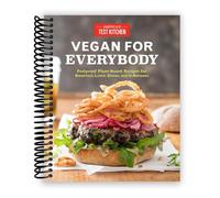 Vegan for Everybody: Foolproof Plant-Based Recipes for Breakfast, Lunch, Dinner, and In-Between