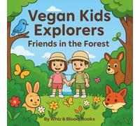Vegan Kids Explorers: Friends in the Forest