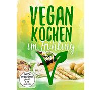 Vegan Kochen Im Frühling [DVD]