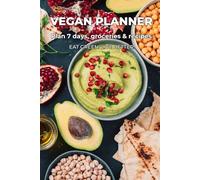 Vegan Meal Planner: Weekly 7-Day Menu Organizer with Grocery Lists, Wellness Trackers, and Recipe Pages