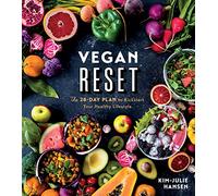 Vegan Reset: The 28-Day Plan to Kickstart Your Healthy Lifestyle
