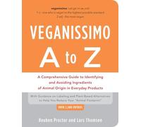 Veganissimo A to Z: A Comprehensive Guide to Identifying and Avoiding Ingredients of Animal Origin in Everyday Products