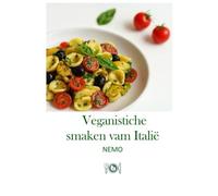 Veganistische smaken van Italië: "Terra Vegan Series by Nemo - Deel 1": Italiaanse veganistische keuken