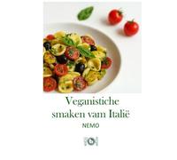 Veganistische smaken van Italië: "Terra Vegan Series by Nemo - Deel 1": Italiaanse veganistische keuken