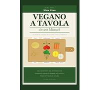 Vegano a tavola in 20 minuti