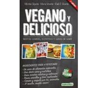 Vegano Y Delicioso: Recetas Caseras Nutritivas Y Llenas De Sabor