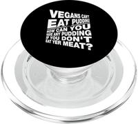Veganos no Puedes Comer pudín si no Comes tu Carne PopSockets PopGrip para MagSafe