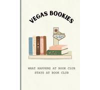 Vegas Bookies Notebook: What Happens at Book Club Stays at Book Club / lined journal/ Reading notes