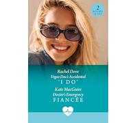 Vegas Doc's Accidental 'I Do' / Doctor's Emergency Fiancée: 2 marriage of convenience romances for fans of fake dating, ER medical drama and workplace tension! New in 2026!