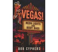 Vegas!: Neon Lights and Body Bags