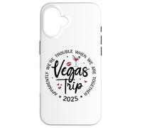 Vegas Trip 2025 Apparently We're Trouble When We're Together Carcasa para iPhone 16