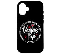 Vegas Trip 2025 Apparently We're Trouble When We're Together Carcasa para iPhone 16
