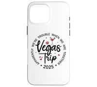Vegas Trip 2025 Apparently We're Trouble When We're Together Carcasa para iPhone 16 Pro MAX