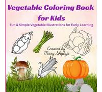 Vegetable Coloring Book for Kids: Fun & Simple Vegetable Illustrations for Early Learning