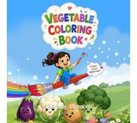 vegetable coloring book for kids: Learn, Color, and Explore Amazing Vegetables