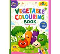 Vegetable colouring book for kids: Learn Vegetables While Coloring - Fun Activity Book for Kids
