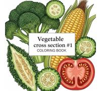 Vegetable cross section #1: coloring book