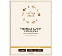 Vegetable Garden Word Search: Large Print Puzzles (From Frost to Bloom Series, Vol. 8): 100 Large Print Puzzles About Growing, Gardening & the Joy of ... - A Relaxing Word Search Gift for Adults