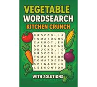 Vegetable WordSearch Kitchen Crunch With Solutions: A Relaxing and Educational Word Search Book for Adults | Garden Vegetables, Superfoods & More