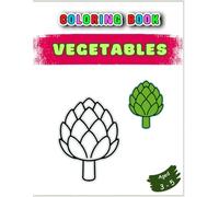 VEGETABLES: 50 Simple and Clear Coloring Pages for Preschool Kids: “Preschool Coloring Book with Clear Vegetable Designs”