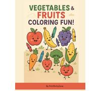 Vegetables and Fruits Coloring & Activity Book for Kids Ages 4-9: Fun and Educational Pages with Coloring, Word Searches, and Healthy Food Questions - Perfect for Preschoolers and Early Learners