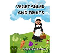 Vegetables and Fruits: Coloring book