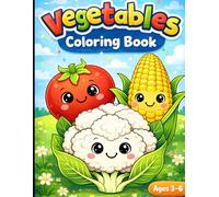VEGETABLES COLORING BOOK: A Fun and Easy Coloring Book with Cute Vegetables to Spark Creativity and Learning