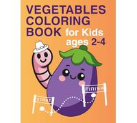 Vegetables coloring book for Kids ages 2-4: A fun coloring adventure with Mixy