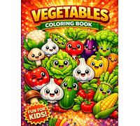 Vegetables Coloring Book for Kids: Cute & Fun Veggie Coloring Pages for Kids Ages 3-9 | Easy and Adorable Vegetable Characters to Color | Educational ... for Preschoolers, Toddlers & Early Learners