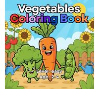 Vegetables Coloring Book For Toddlers: 36 Big & Easy Garden Veggies for Toddlers Ages 2-4, Simple Outlines for Early Learning, and Healthy Food Fun. (Smart Start Toddlers Coloring Book Collection!)