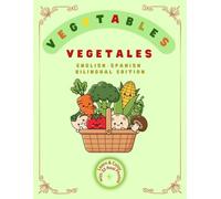 Vegetables Coloring Book for Toddlers: English-Spanish Bilingual Edition (Friendly Nature Learning Series)