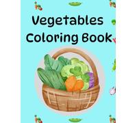 Vegetables Coloring Book: Fun and Easy vegetable coloring pages for kids