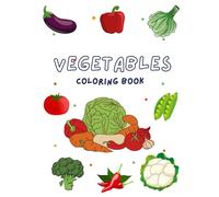 Vegetables Colouring Book: Gift to children for colouring - 2 to 6 years old (Colouring Book for Kids: Gift to children for colouring - 2 to 6 years old)