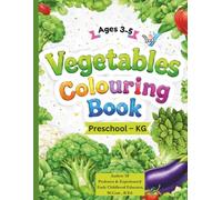 Vegetables Colouring Book: Learn Vegetables with Colour Reference Images for Kids Ages 3-5 (IFFAY Learning Books Series)