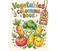 Vegetables Colouring Book Vol. 1: A Creative Colouring Adventure for Kids Aged 3-5 With 20+ Fun-Filled Illustrations: Colour, Learn, and Explore - A ... Educational Activity for Little Ones Aged 3-5