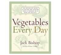 Vegetables Every Day: The Definitive Guide to Buying and Cooking Today's Produce, with Over 350 Recipes
