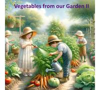 Vegetables from our Garden - II: Vegetables which grow under the Earth (or close to it) (Reading Laughing Learning)