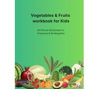 Vegetables &Fruits Learning Workbook for Kids: 40 Picture Recognition Worksheets for Preschool & Kindergarten