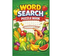 Vegetables & Fruits Word Search Puzzle Book:: 50+ Fun and Educational Fruit and Vegetable Word Search Puzzles | 6 × 9 inches | 110 pages | Perfect for Healthy Learning, Relaxation, and Free Time