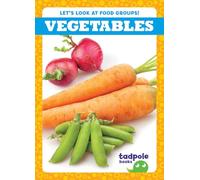 Vegetables (Let's Look at Food Groups!)
