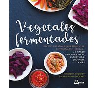 Vegetales Fermentados. Recetas creativas para fermentar 64 vegetales y hierbas: Recetas creativas para fermentar 64 vegetales y hierbas.. y hacer ... chutneys y más (Nutrición y salud)